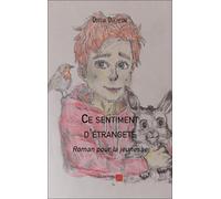 Ce sentiment d'étrangeté: Roman pour la jeunesse