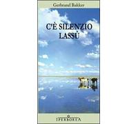 C'è silenzio lassù