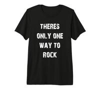c'è Solo Un Modo per Fare Rock Maglietta Premium