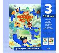 C'è spazio per te!. Guida per l'educatore ragazzi 12-14 anni (Vol. 3)