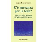 C'è speranza per la fede? Il futuro della religione all'inizio de