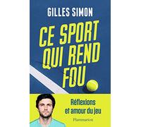 Ce sport qui rend fou: Réflexions & amour du jeu