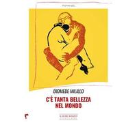 C'è tanta bellezza nel mondo