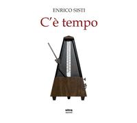 C'È TEMPO - Sisti Enrico - 2022 - Ultra