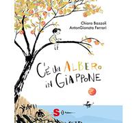 C'è un albero in Giappone. Ediz. a colori
