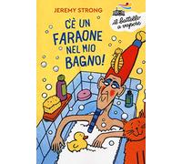 C'è un faraone nel mio bagno! Nuova ediz.