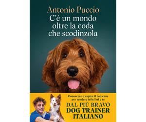 C'è un mondo oltre la coda che scodinzola. Conoscere e capire il tuo cane per re