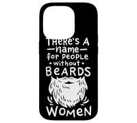 C'è un nome per le persone senza barbe Donne Divertimento Custodia per iPhone 14 Pro