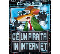 C'è un pirata in internet. Ediz. illustrata