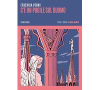 C'è un pugile sul duomo. Storie e sport a Milano