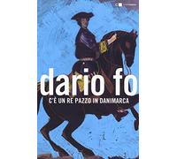 C'è un re pazzo in Danimarca