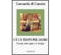 C'è un tempo per amare. Il tempo nella coppia e in famiglia. Riflessioni, schede e approfondimento
