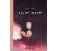 Libri Smith Rebecca - C'e Un Tempo Per Amare