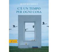 C'è un tempo per ogni cosa. Ediz. a colori