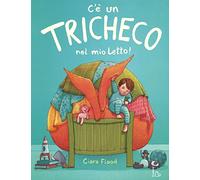 C'è un tricheco nel mio letto! Ediz. a colori