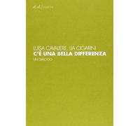 C'è una bella differenza. Un dialogo