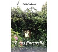 C'è una finestrella... di Patrizia Piras Roversi, 2015, Youcanprint