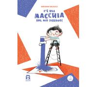 C'è una macchia sul mio disegno Ediz. a caratteri grandi - Balducci Marianna