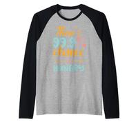 c'è Una probabilità del 99,9% Che io Abbia Fame Maglia con Maniche Raglan