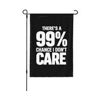 C'è una probabilità del 99% che non mi importi Bandiere da giardino personalizzate Bandiere da giardino 12x18 Bandiera decorativa bifacciale per tutte le stagioni