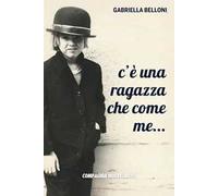 C'è una ragazza che come me