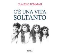 C'è una vita soltanto