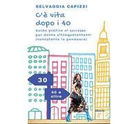 C'è vita dopo i 40
