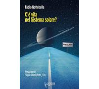 C'è vita nel sistema solare? - Nottebella Fabio