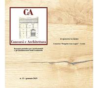 CeA Concorsi e architettura vol. 13 - Progetto Case in legno - Lesmo: Rassegna periodica per i professionisti e gli amministratori della Lombardia