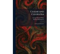 Ceasar and Cleopatra: Antony and Cleopatra