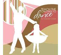 Ceaser, Orlando - Teach The Children To Dance