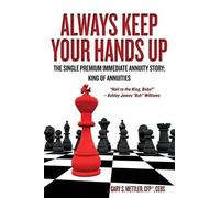 Cebs Gary S Mettler Cfp(c) Always Keep Your Hands Up (Tascabile)