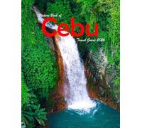 Cebu Philippines: A Visual Journey Through Stunning Landmarks, Travel and Nature lovers.