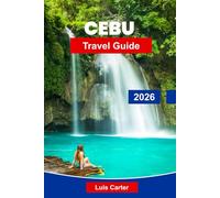 Cebu Travel Guide 2026: Discover the Philippines’ Queen City of the South with Beaches, Diving, Waterfalls & Island Hopping