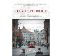 Ceca Repubblica Guida di viaggio 2026: Città medievali, castelli mozzafiato, storia ricca e paesaggi meravigliosi
