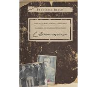 Ceccardo Roccatagliata Ceccardi. Diario di un viandante solitario. L'ulteriore c