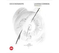 Cecco Bonanotte. La Divina Commedia. Paradiso. Ediz. italiana e inglese