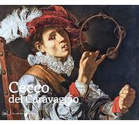 Cecco del Caravaggio. Ediz. illustrata