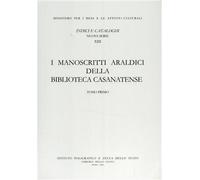 Ceccopieri,Isabella. - I manoscritti araldici della Biblioteca Casanatense.