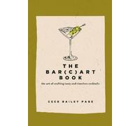 Cece Bailey Page The Bar Cart Book (Copertina rigida)