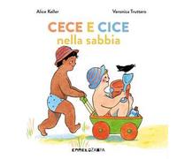 Cece e Cice nella sabbia. Ediz. a colori