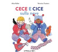 Cece e Cice sulla neve. Ediz. a colori