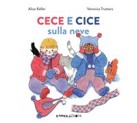 Cece e Cice sulla neve. Ediz. a colori