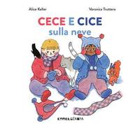 Cece e Cice sulla neve. Ediz. a colori