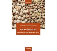 Cece e lenticchia. Coltivazione, scelta delle cultivar e post-raccolta