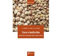 Cece e lenticchia. Coltivazione, scelta delle cultivar e post-raccolta