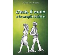 Cecè, il mulo e la moglie dell'Est