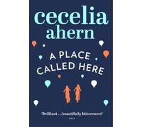 Cecelia Ahern A Place Called Here (Tascabile)