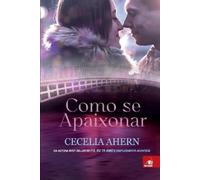 Cecelia Ahern Como se Apaixonar (Tascabile)