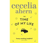 Cecelia Ahern The Time of My Life (Tascabile)